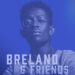 BRELAND & Friends 2023